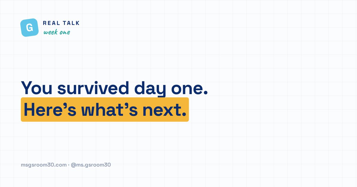 You Survived Day One. Here’s What’s Next.